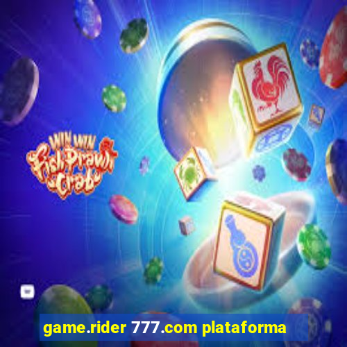 game.rider 777.com plataforma